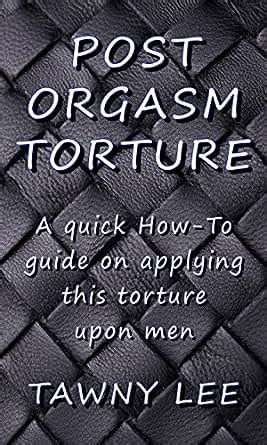 post orgasm torture|Post